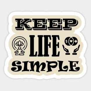 Keep Life Simple T-Shirt Sticker